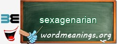 WordMeaning blackboard for sexagenarian